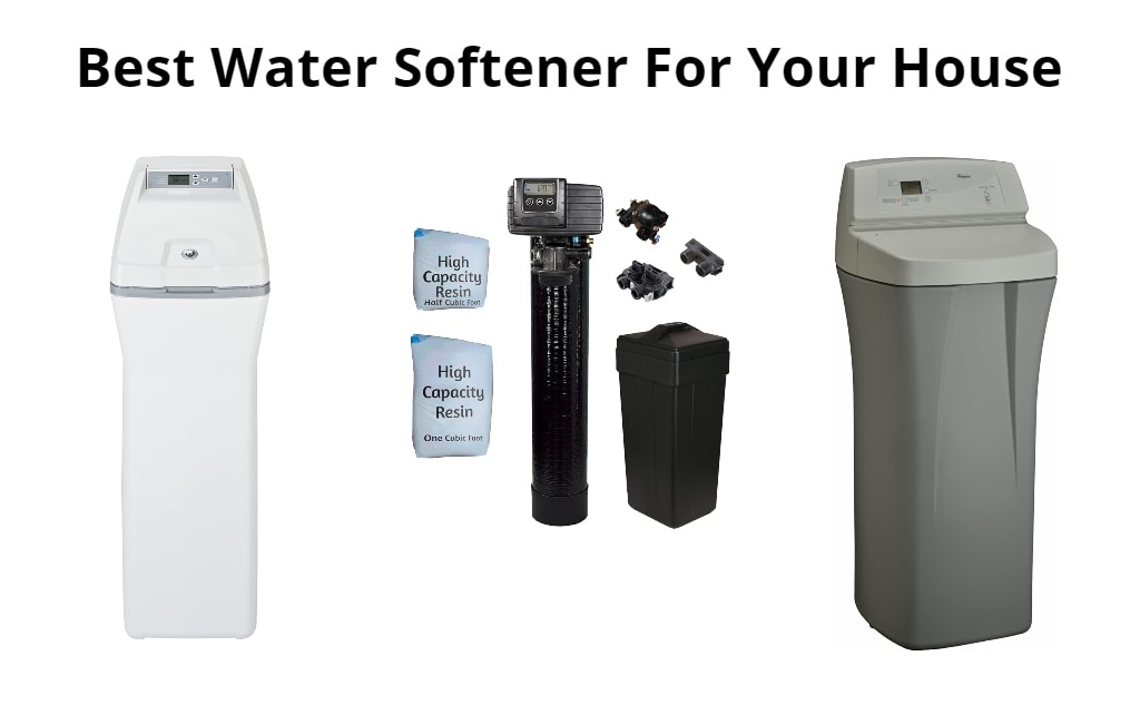Best Water Softener For Your House 2024 The Home Guide