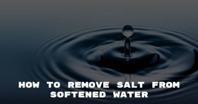 Remove Salt From Softened Water